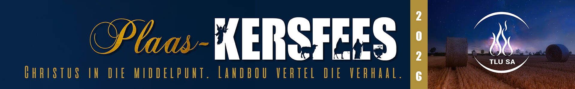 Plaaskersfees 2026 — Christus in die middelpunt. Landbou vertel die verhaal.